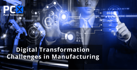 Digital Transformation Challenges in Manufacturing