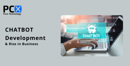 Chatbot Development: The Rise of the Business and the Way Forward