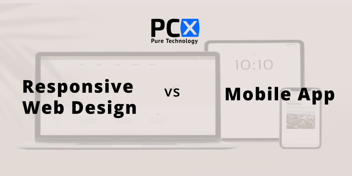 Responsive Web Design vs Mobile Apps: Which is Right for Your Business?