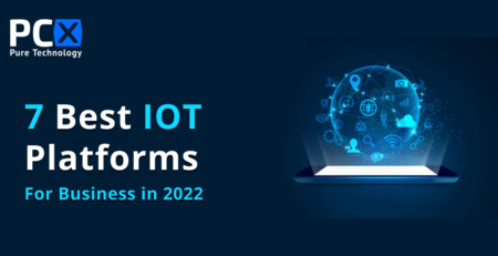 7 Best IoT Platforms for Business in 2022