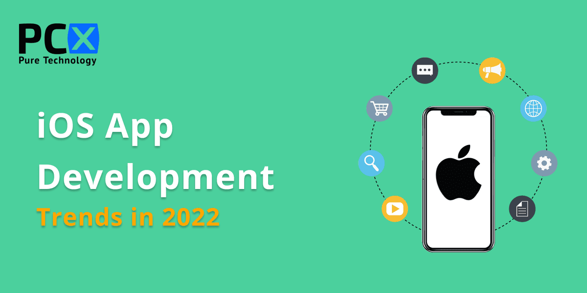 iOS App Development Trends in 2022