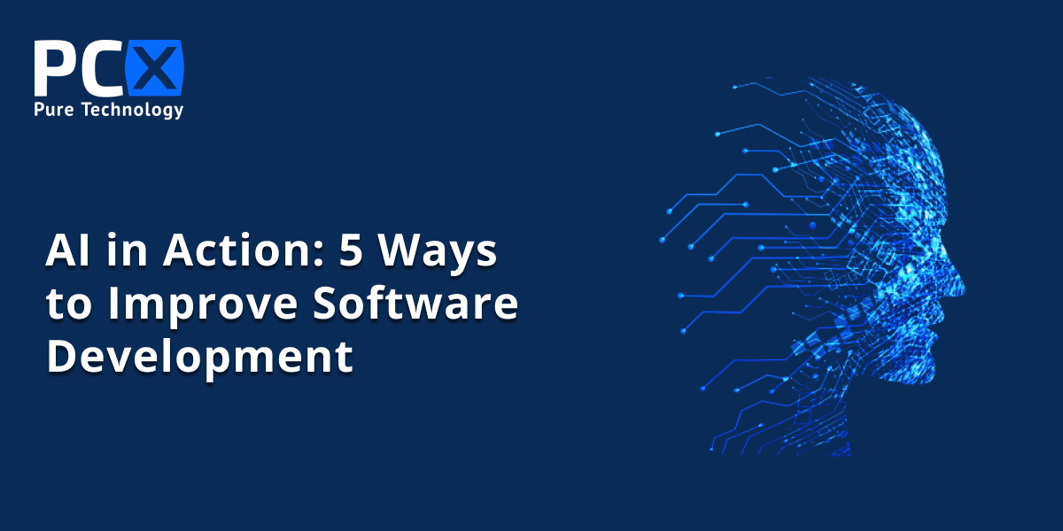 Artificial Intelligence in Action: 5 Ways to Improve Software Development