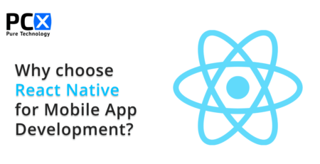 Why use React Native for Mobile App Development?