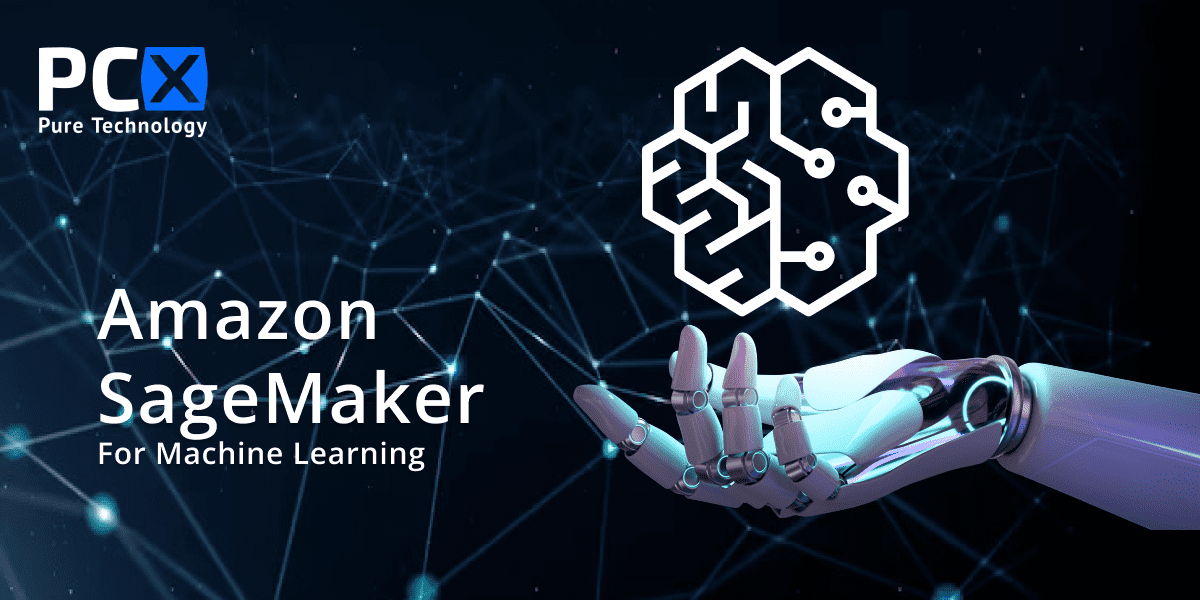 Top 10 Reasons Amazon SageMaker Is Great for Machine Learning