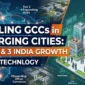 Scaling GCCs in Emerging Cities: The New Growth Frontier for GCC Expansion in India